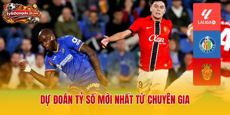 Dự đoán tỷ số mới nhất từ chuyên gia